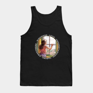 Kindness Love Understanding Caring Sweetness Tank Top